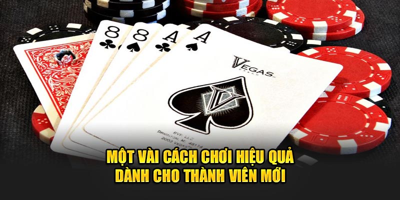 mot-vai-cach-choi-hieu-qua-danh-cho-thanh-vien-moi