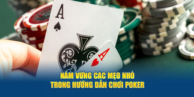 nam-vung-cac-meo-nho-trong-huong-dan-choi-poker